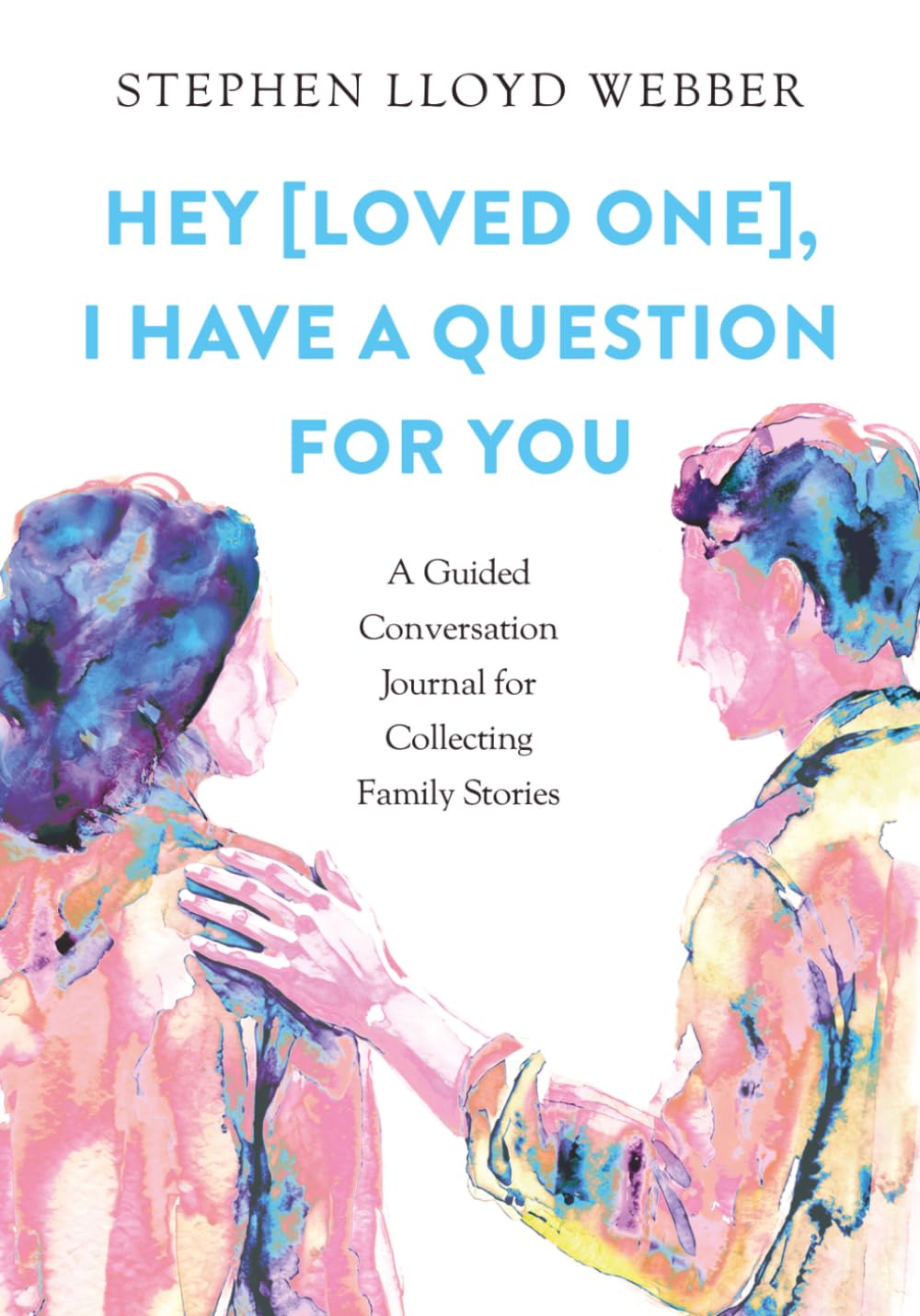 Cover of Hey [Loved One], I Have a Question for You